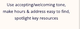Team analysis excerpt: use an accepting tone, make hours and address easy to find, and spotlight key resources.